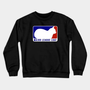 Major League Loaf Crewneck Sweatshirt